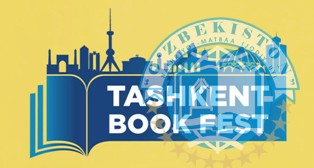 Toshkentda ilk marta “Tashkent Book Fest” xalqaro kitob-koʻrgazma  yarmarkasi oʻtkaziladi